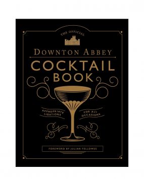 The Official Downton Abbey Cocktail Book