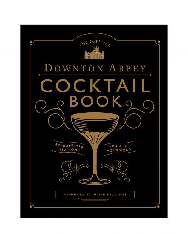 NEW MAGS The Official Downton Abbey Cocktail Book - изображение 1