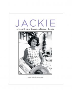 Jackie. Life and Style of Jaqueline Kennedy Onassis